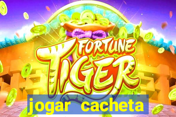 jogar cacheta online valendo dinheiro